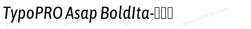 TypoPRO Asap BoldIta字体转换